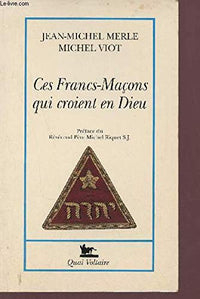 Ces francs macons qui croient en dieu