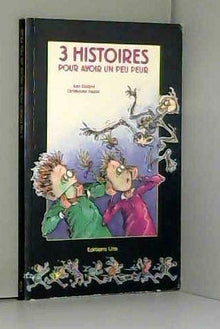 Trois histoires pour avoir un peu peur