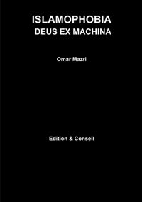 Islamophobia : Deus Ex Machina