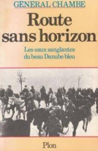 Route sans horizon: Les eaux sanglantes du beau Danube bleu