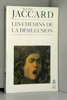 Les chemins de la désillusion