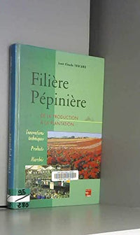 Filière pépinière: De la production à la plantation
