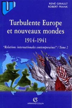 Turbulente Europe et nouveaux mondes 1914-1941