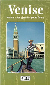 Venise. Nouveau guide pratique