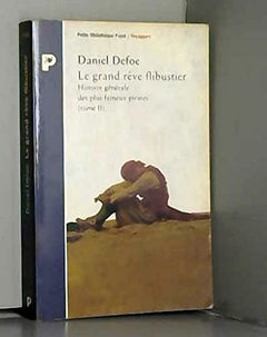 Histoire générale des plus fameux pyrates, tome 2 : le grand rêve flibustier