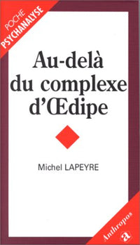 AU-DELA DU COMPLEXE D'OEDIPE