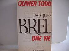 Jacques Brel, une vie