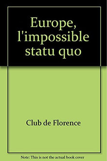 Europe, l'impossible statu quo