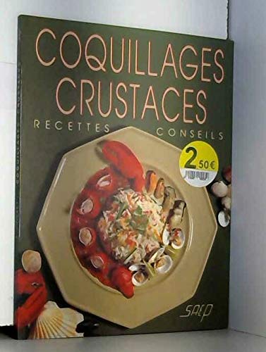 Coquillages, crustacés. Recettes, conseils