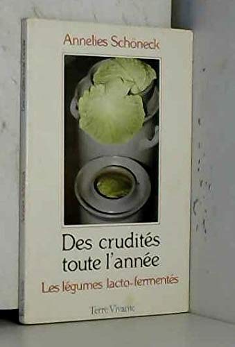 Des Crudités toute l'année: Les légumes lacto-fermentés