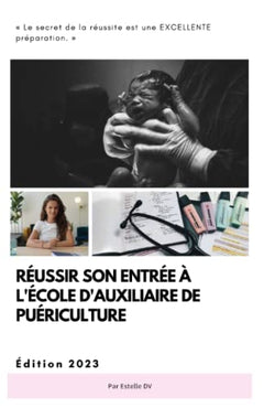 Réussir son entrée à l'école d'Auxiliaire de Puériculture