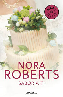 Sabor a ti (Cuatro bodas 3) (Best Seller)