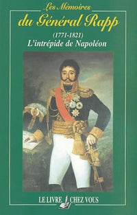 LES MEMOIRES DU GENERAL RAPP