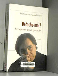 Détache-moi ! Se séparer pour grandir