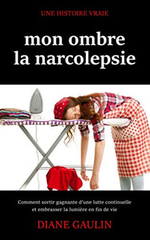 Mon ombre la narcolepsie