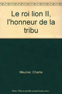 Le roi lion II : l'honneur de la tribu