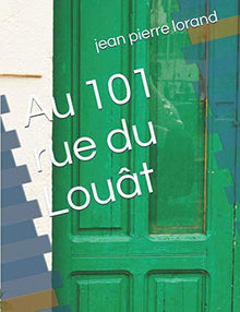 Au 101 rue du Louât
