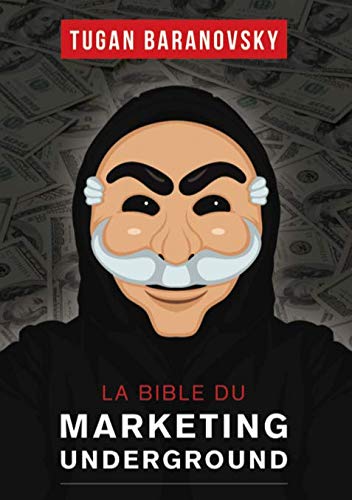 La Bible du Marketing Underground