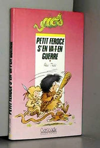 Petit Féroce s'en va-t-en guerre