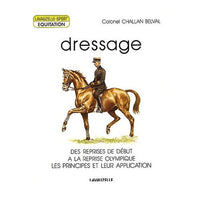 Dressage - Challan Belval - Des reprises de début à la reprise olympique, les principes et leur appl