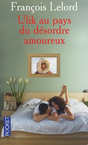 Ulik au pays du désordre amour