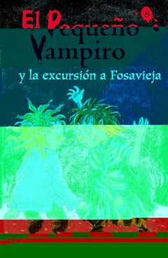 EL PEQUEÑO VAMPIRO Y LA EXCURSION A FOSAVIEJA (CL.PV.Nº 8)