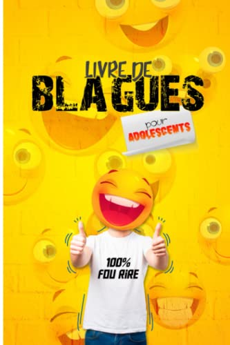 Livre de blagues pour adolescents 100% fou rire