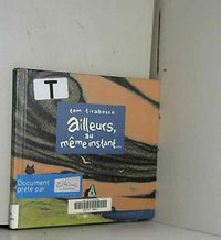 Ailleurs, au même instant...