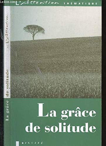 La grâce de solitude