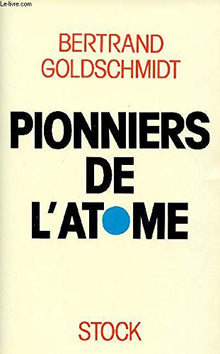 Pionniers de l'atome