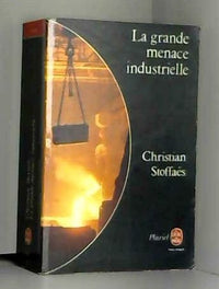 la grande menace industrielle