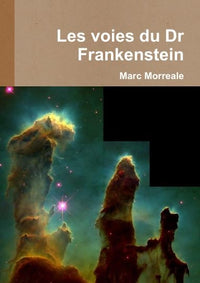 Les voies du Dr Frankenstein
