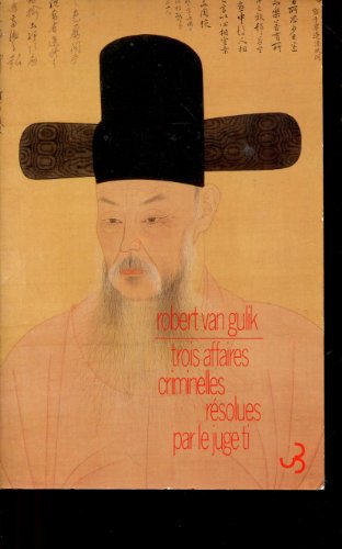 Trois affaires criminelles résolues par le juge Ti