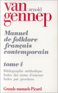 Manuel du folklore français contemporain. Tome IV