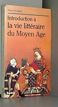 Introduction à la vie littéraire du Moyen âge