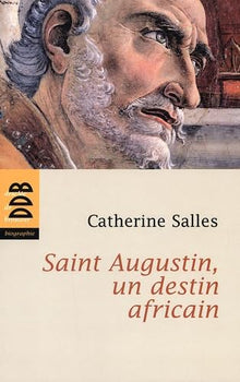 saint augustin, un destin africain