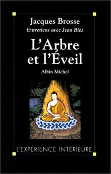 L'arbre et l'éveil: Entretiens avec Jean Biès