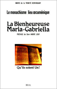 La Bienheureuse Maria-Gabriella
