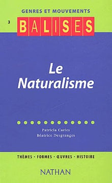 Balises - Genres et Mouvements 3 : Le Naturalisme