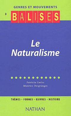 Balises - Genres et Mouvements 3 : Le Naturalisme