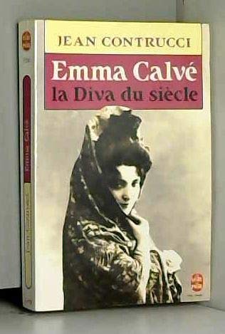 Emma Calve, diva du siècle