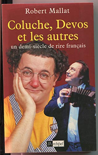 Coluche, Devos et les autres