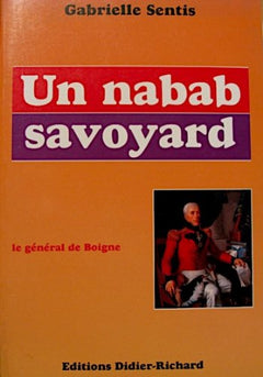 Un Nabab Savoyard : le Général de Boigne