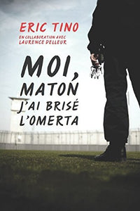 Moi, maton, j'ai brisé l'omerta