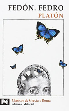 Fedón. Fedro (El Libro De Bolsillo - Bibliotecas Temáticas - Biblioteca De Clásicos De Grecia Y Roma)