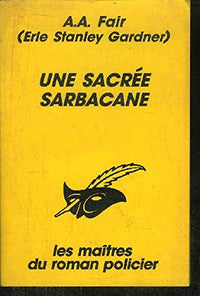 Une sacrée sarbacane