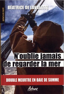 N'OUBLIE JAMAIS DE REGARDER LA MER