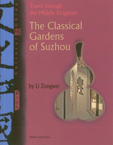 The Classical Gardens of Suzhou