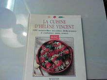LA CUISINE H.VINCENT 100 NELLES RECETTES