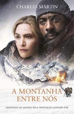 A montanha entre nós (Portuguese Edition) [Hardcover] Charles Martin